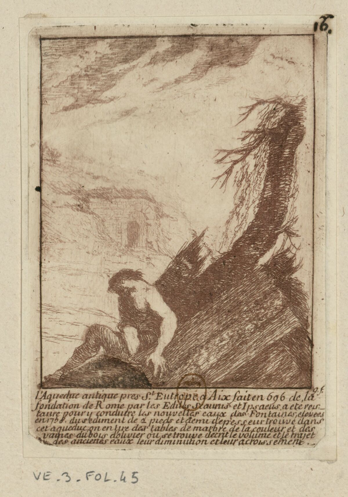 L'Aqueduc antique pres St Eutrope a Aix fait en 696 de la fondation de Rome par les Ediles Scaurus et Ipsaeus ... : [estampe] / g. f.