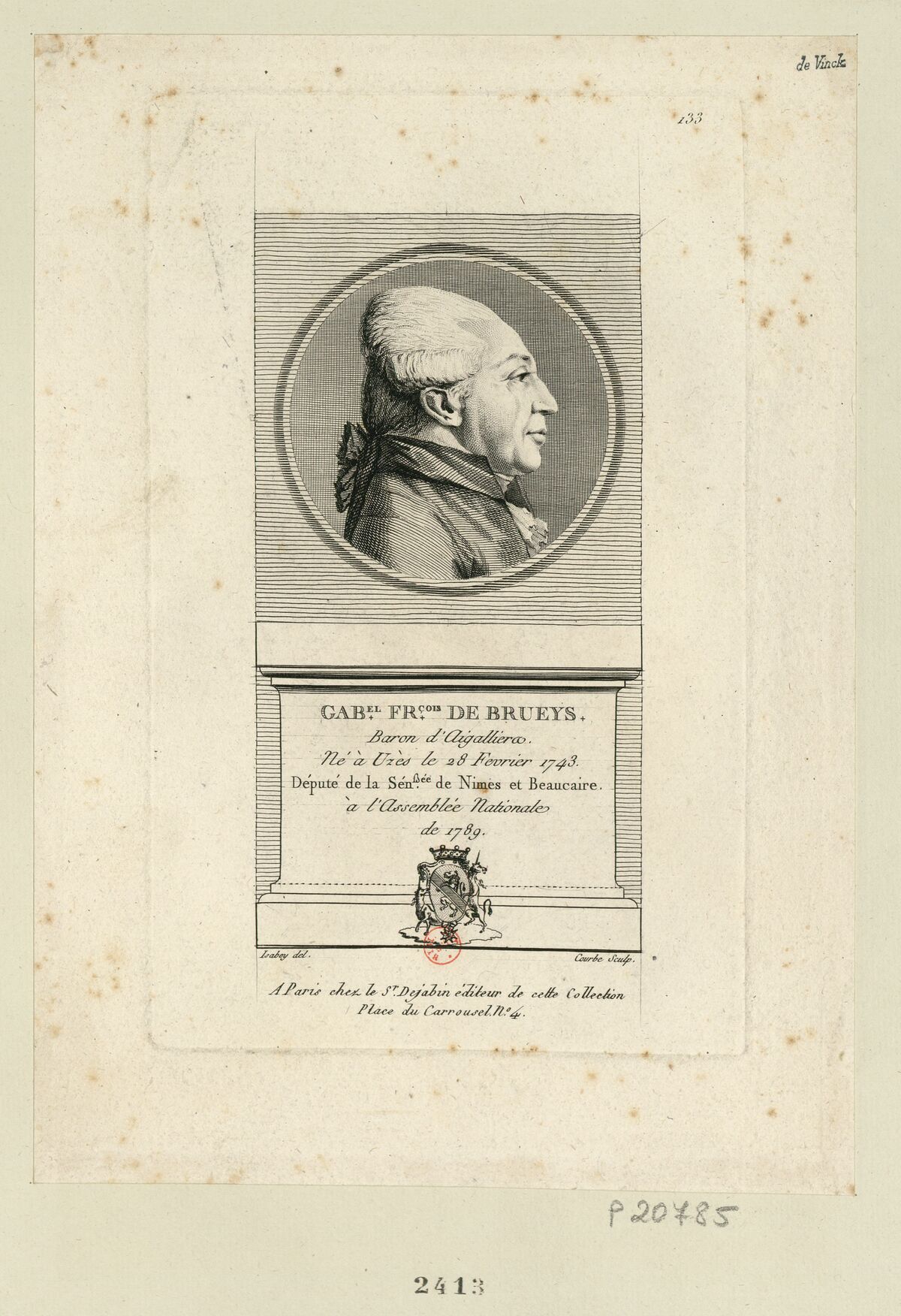 Gab.el Fr.çois de Brueys : baron d'Aigalliers. Né à Uzès le 28 février 1743 député de la sén.ssée de Nimes et Beaucaire à l'Assemblée nationale de 1789 : [estampe] / Isabey del. ; Courbe sculp.