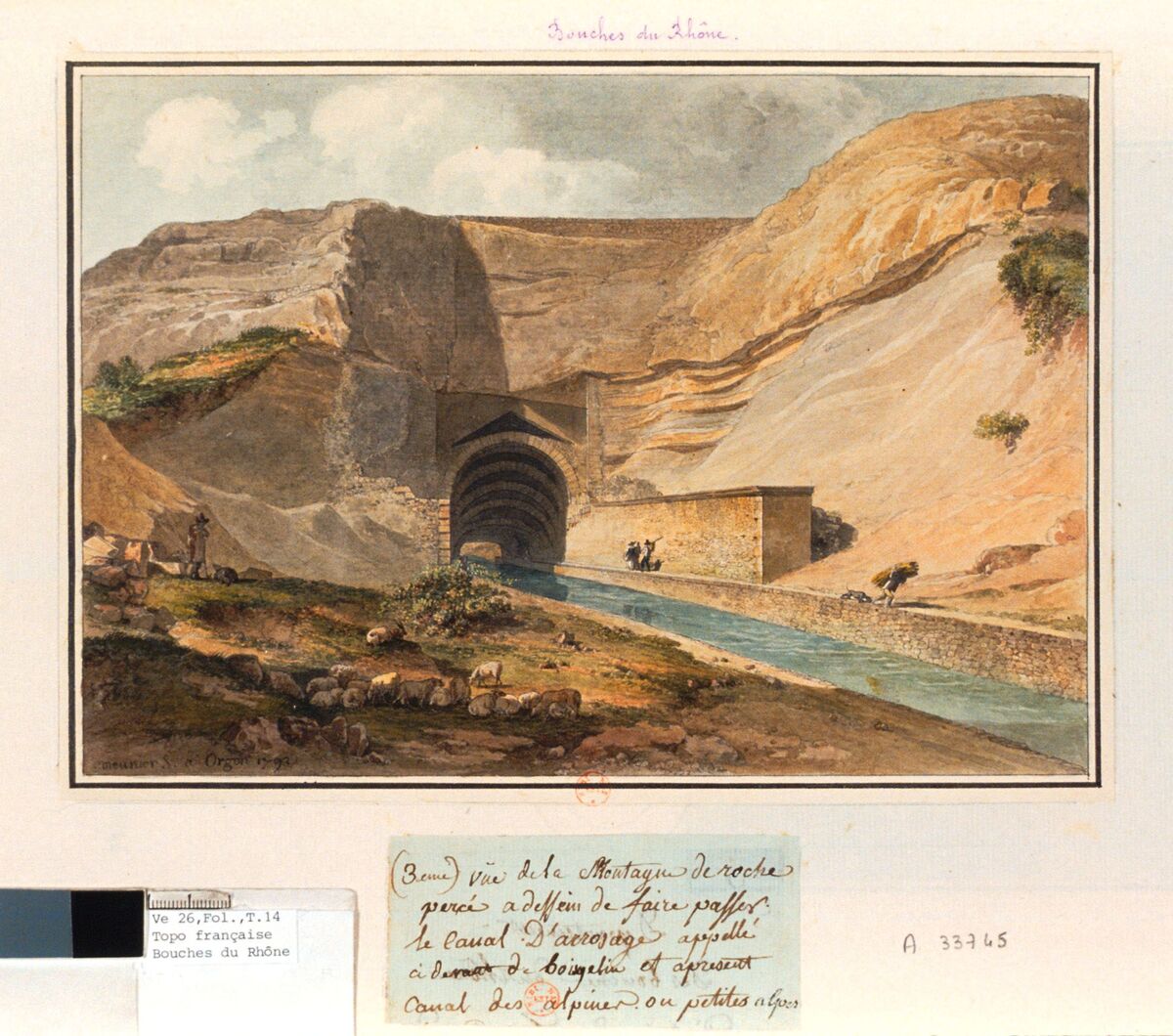 (3eme) vüe de la Montagne de roche percée a dessein de faire passer le Canal D'arrosage appelé ci devant de boisgelin et apresent Canal des alpines ou petites alpes : [dessin] / meunier S. à Orgon 1792
