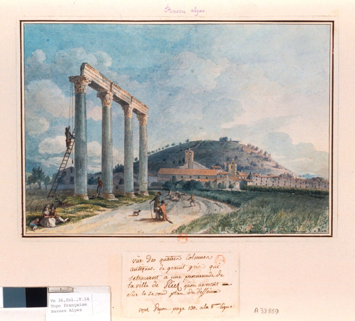 D.T des Basses Alpes. Vüe Des quatre colonnes antiques, de granit gris qui setrouvent a une promenade de la ville de Riez qu'on apercoit Sur le second plan du dessein ... : [dessin] / meunier f. a Riez