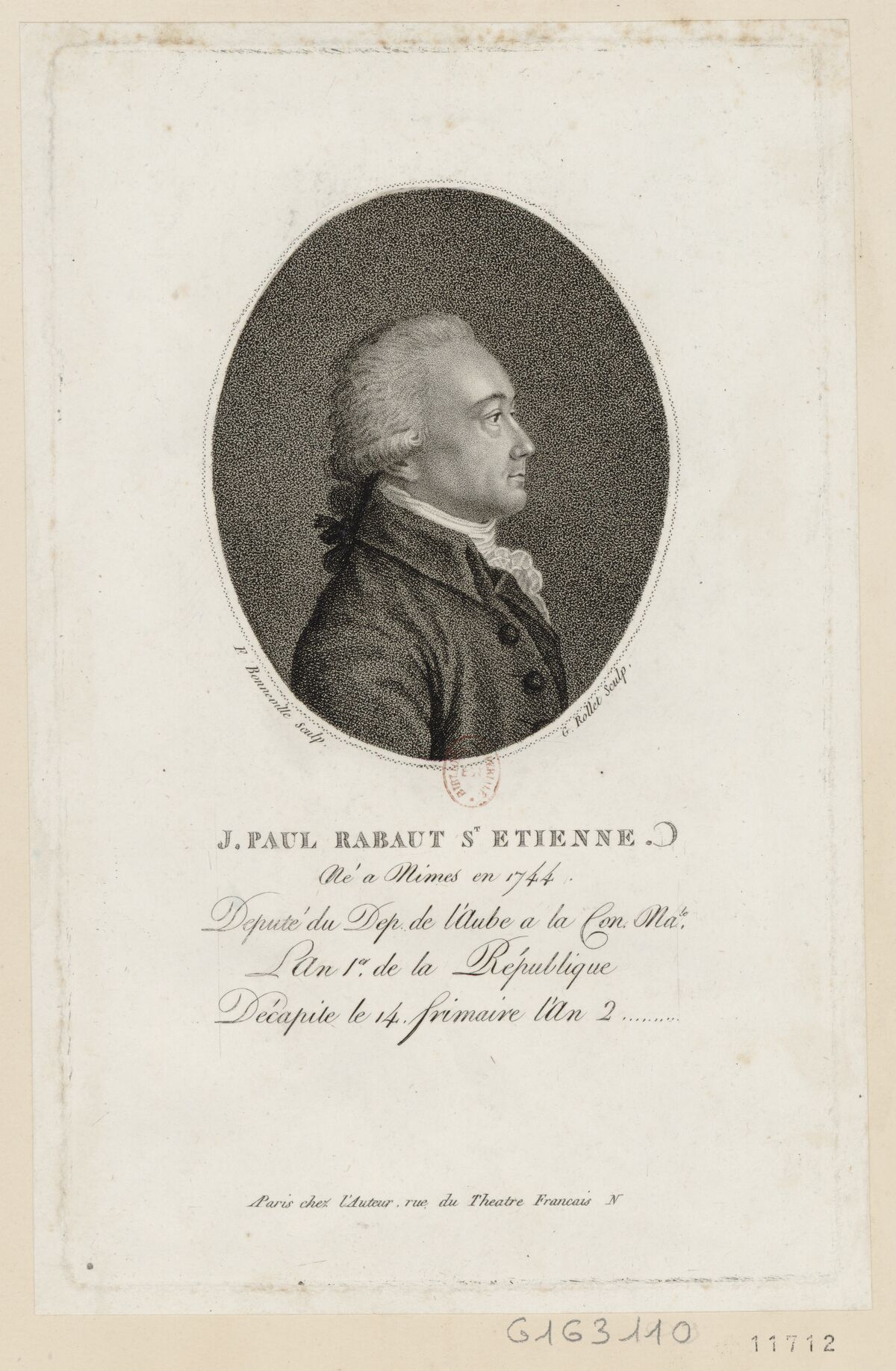 J. Paul Rabaut S.t Etienne : Né a Nimes en 1744. Député du Dep. de l'Aube a la Con. Na.le L'An 1.er de la République Décapite le 14 frimaire l'An 2 : [estampe] / F. Bonneville sculp. ; G. Rollet sculp.